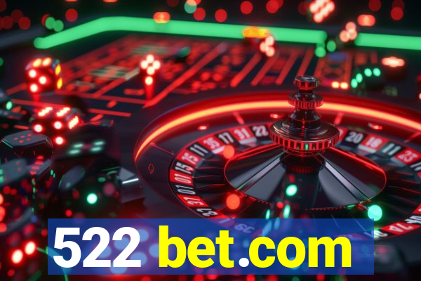 522 bet.com